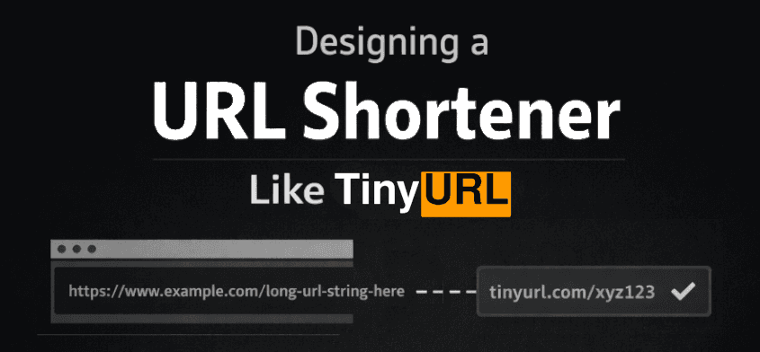 Designing a URL Shortener Like TinyURL